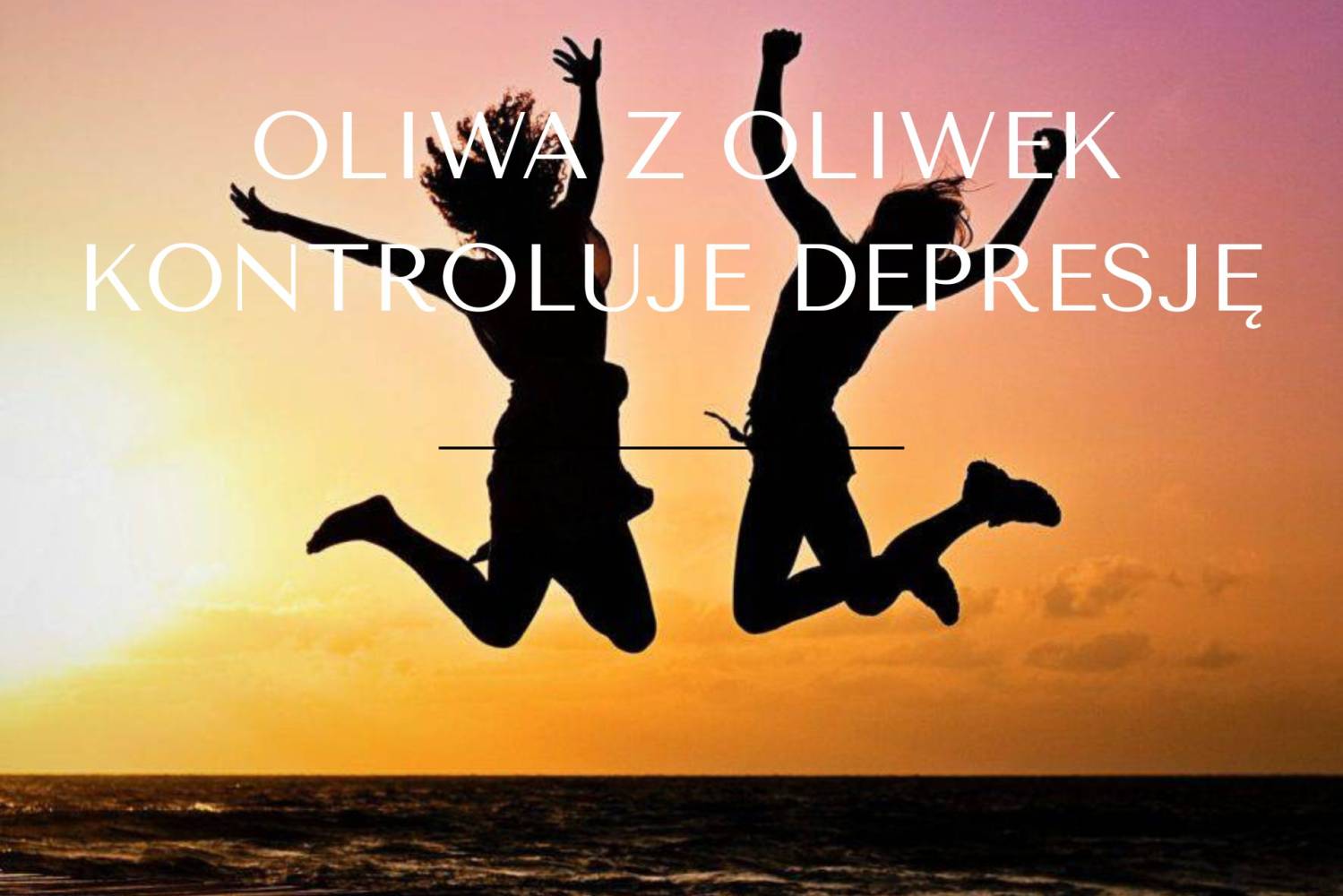 Oliwa z oliwek kontroluje depresję.