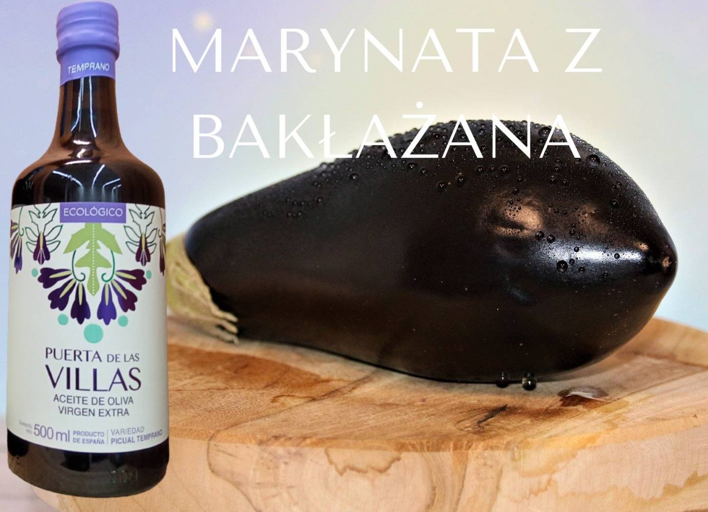 Marynata z bakłażana z oliwą z oliwek