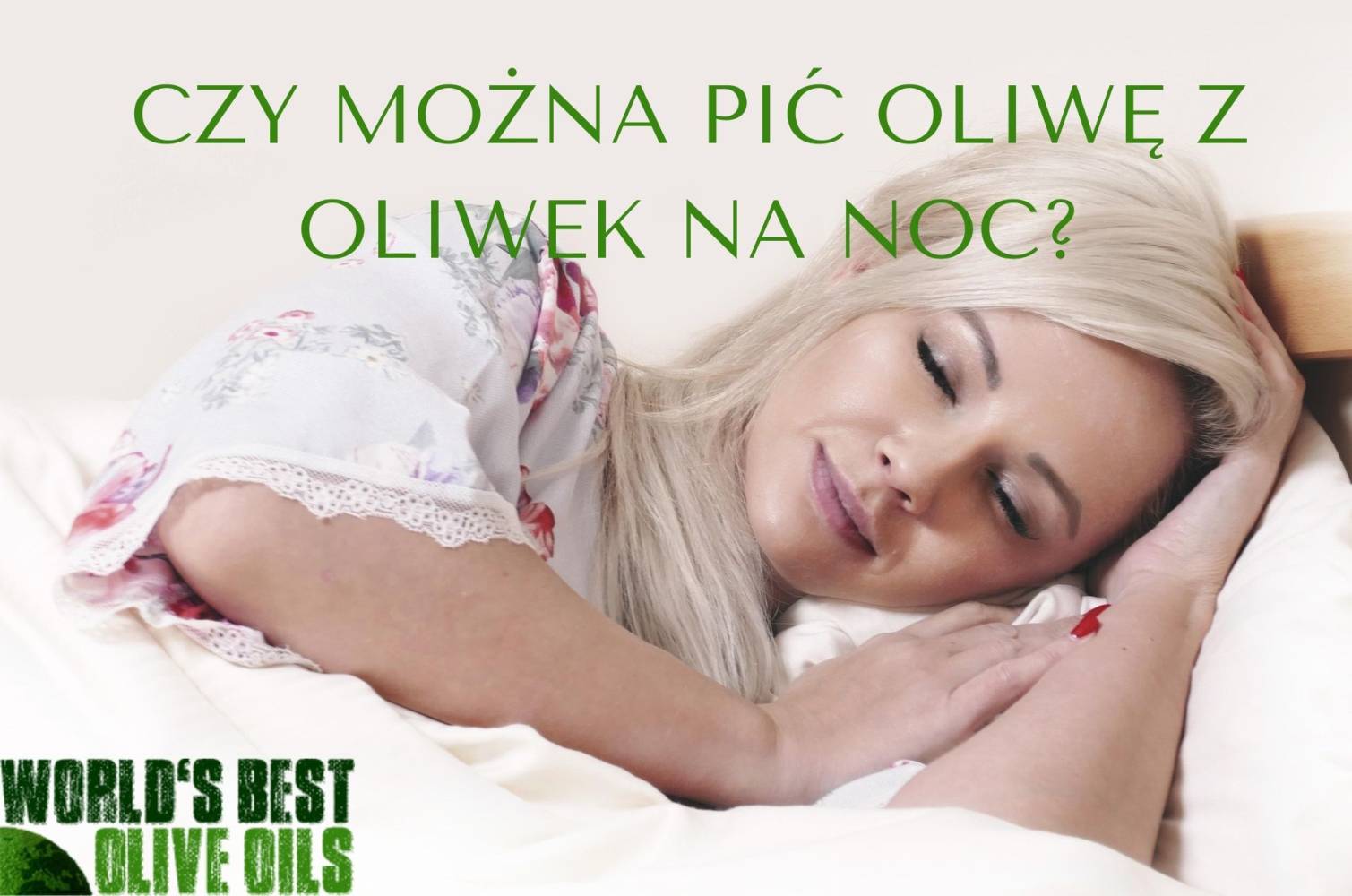 Czy można pić oliwę z oliwek na noc?